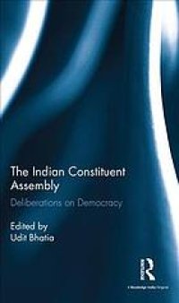 cover of the book The Indian Constituent Assembly : deliberations on democracy