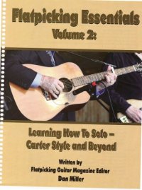 cover of the book Flatpicking Essentials - Volume 2: Learning How to Solo - Carter Style and Beyond