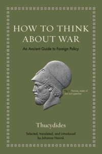 cover of the book How to Think about War: An Ancient Guide to Foreign Policy