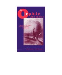 cover of the book The Orphic Moment: Shaman to Poet-Thinker in Plato, Nietzsche, and Mallarmé