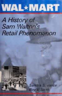 cover of the book Wal-Mart: A History of Sam Walton’s Retail Phenomenon