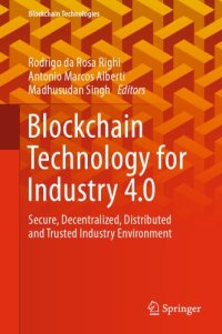 cover of the book Blockchain Technology For Industry 4.0: Secure, Decentralized, Distributed And Trusted Industry Environment