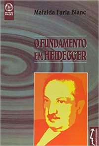 cover of the book O Fundamento em Heidegger