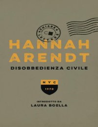 cover of the book Disobbedienza civile. Introdotto da Laura Boella