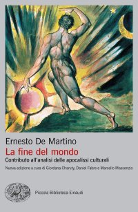 cover of the book La fine del mondo. Contributo all'analisi delle apocalissi culturali