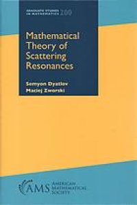 cover of the book Mathematical theory of scattering resonances