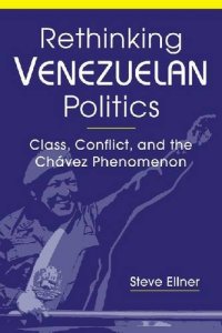 cover of the book Rethinking Venezuelan Politics: Class, Conflict, and the Chávez Phenomenon