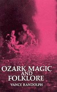 cover of the book Ozark magic and folklore