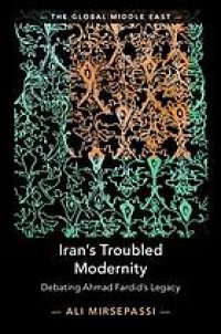 cover of the book Iran’s troubled modernity debating Ahmad Fardid’s legacy