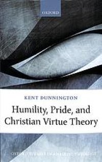 cover of the book Humility, Pride, and Christian Virtue Theory