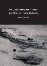 cover of the book In Catastrophic Times: Resisting The Coming Barbarism