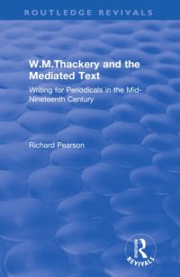 cover of the book W.M. Thackery and the mediated text : writing for periodicals in the mid-nineteenth century