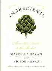 cover of the book Ingredienti : Marcella’s guide to the market