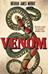 cover of the book Venom: The heroic search for Australia’s deadliest snake