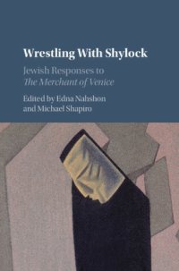 cover of the book Wrestling With Shylock: Jewish Responses to the Merchant of Venice