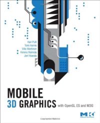 cover of the book Mobile 3D graphics with OpenGL ES and M3G