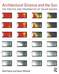 cover of the book Architectural Science And The Sun: The Poetics And Pragmatics Of Solar Design