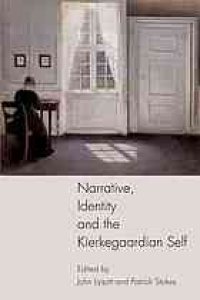 cover of the book Narrative, Identity and the Kierkegaardian Self