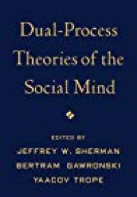 cover of the book Dual-Process Theories of the Social Mind