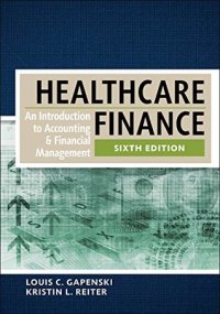 cover of the book Healthcare Finance: An Introduction to Accounting and Financial Management, Sixth Edition