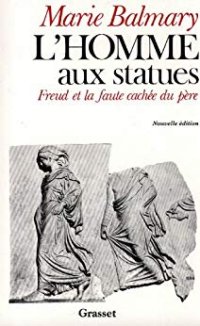 cover of the book L’Homme aux Statues - Freud et la Faute Cachée du Père