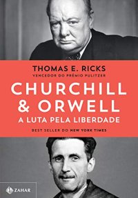 cover of the book Churchill & Orwell: A luta pela liberdade