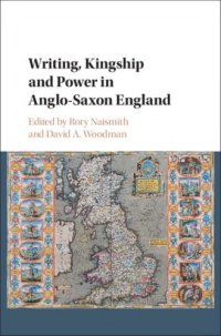 cover of the book Writing, Kingship and Power in Anglo-Saxon England