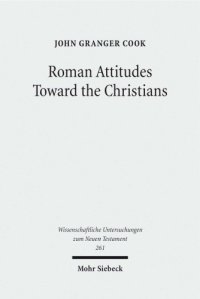 cover of the book Roman Attitudes Toward the Christians From Claudius to Hadrian