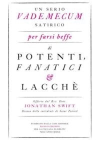 cover of the book Un serio vademecum satirico per farsi beffe di potenti, fanatici e lacchè