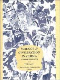 cover of the book Science and Civilisation in China, Volume 1: Introductory Orientations