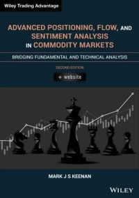 cover of the book Advanced Positioning, Flow, and Sentiment Analysis in Commodity Markets: Bridging Fundamental and Technical Analysis