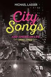 cover of the book City songs and American life, 1900-1950