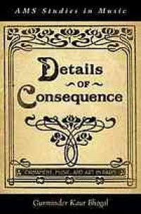 cover of the book Details of consequence : ornament, music, and art in Paris