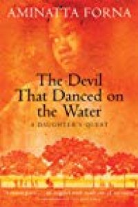 cover of the book The Devil That Danced on the Water: A Daughter’s Quest