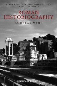 cover of the book Roman Historiography: An Introduction to its Basic Aspects and Development