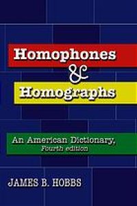 cover of the book Homophones and homographs : an American dictionary