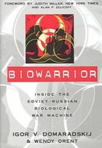 cover of the book Biowarrior : inside the Soviet/Russian biological war machine