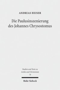 cover of the book Die Paulusinszenierung des Johannes Chrysostomus: Epitheta und ihre Vorgeschichte