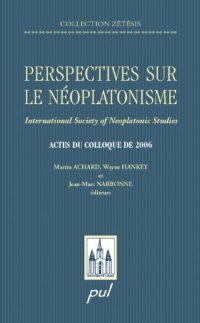 cover of the book Perspectives sur le néoplatonisme International Society of Neoplatonic Studies Actes du colloque de 2006