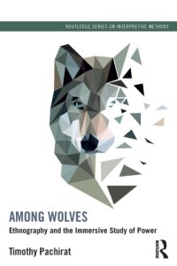 cover of the book Among wolves : ethnography and the immersive study of power