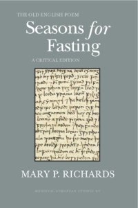 cover of the book The Old English Poem "Seasons for Fasting": A Critical Edition