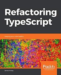 cover of the book Refactoring TypeScript: Keeping your code healthy