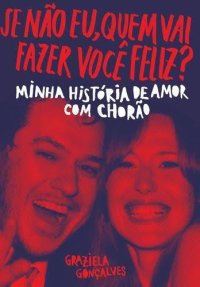 cover of the book Se não eu, quem vai fazer você Feliz