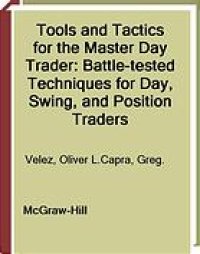 cover of the book Tools and tactics for the master day trader : battle-tested techniques for day, swing, and position traders