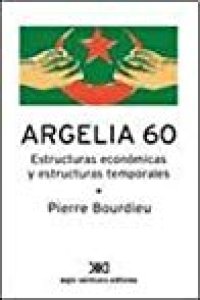 cover of the book Argelia 60: estructuras económicas y estructuras temporales