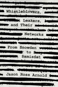 cover of the book Whistleblowers, Leakers, And Their Networks: From Snowden To Samizdat