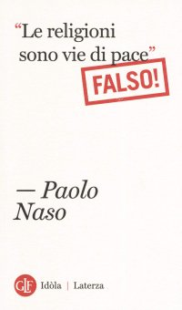 cover of the book «Le religioni sono vie di pace». (Falso!)