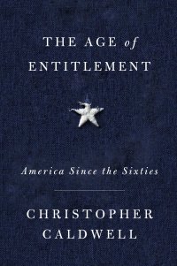 cover of the book The Age of Entitlement: America Since the Sixties