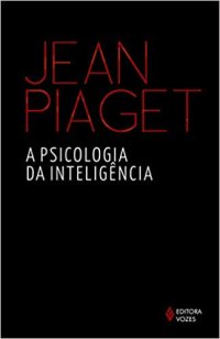 cover of the book A Psicologia da Inteligência