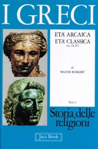 cover of the book I Greci - Età arcaica, Età classica (sec. IX-IV) Tomo 2